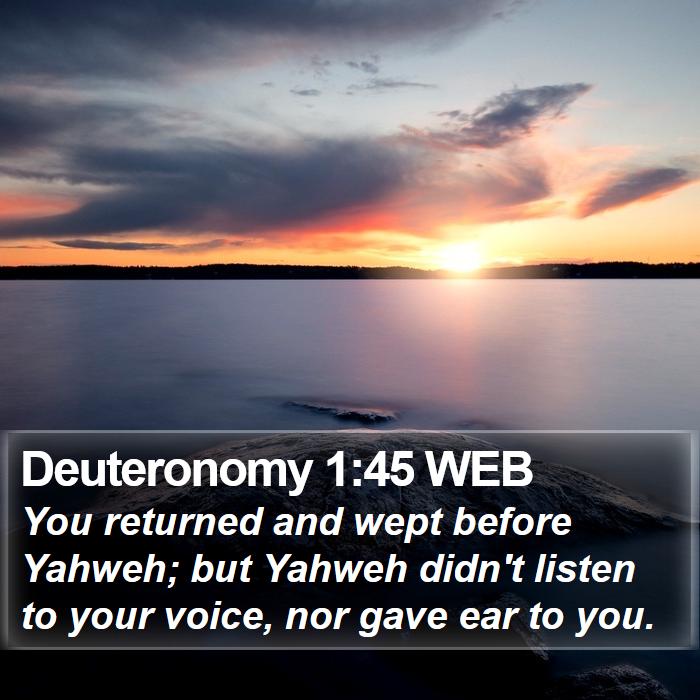 Deuteronomy 1:45 WEB Bible Study