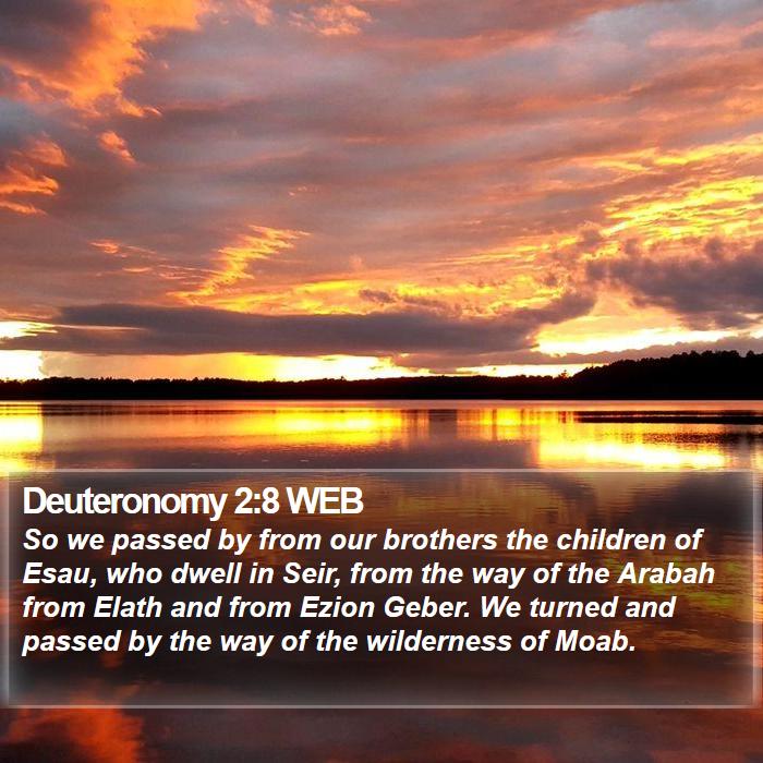 Deuteronomy 2:8 WEB Bible Study