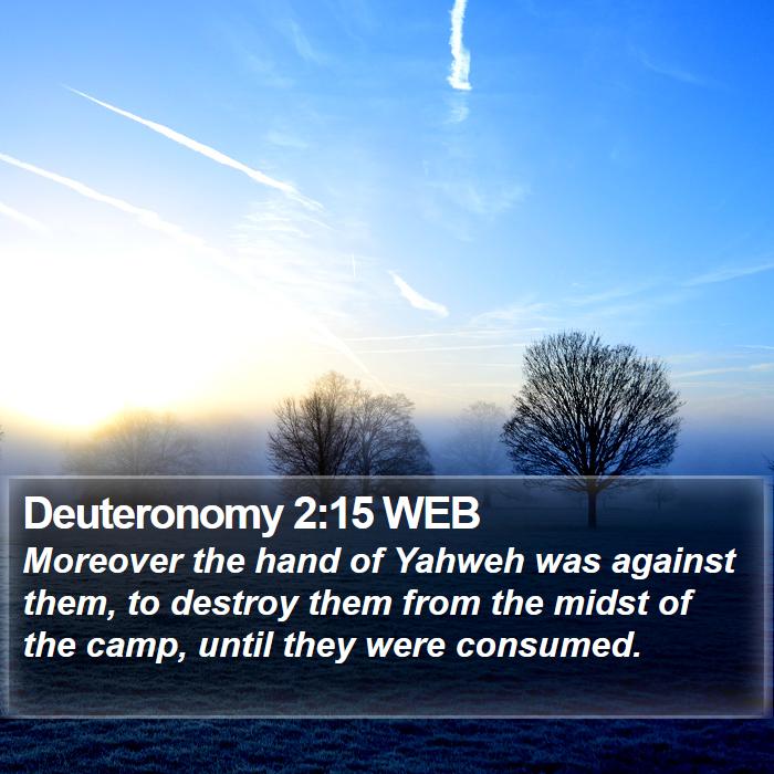 Deuteronomy 2:15 WEB Bible Study