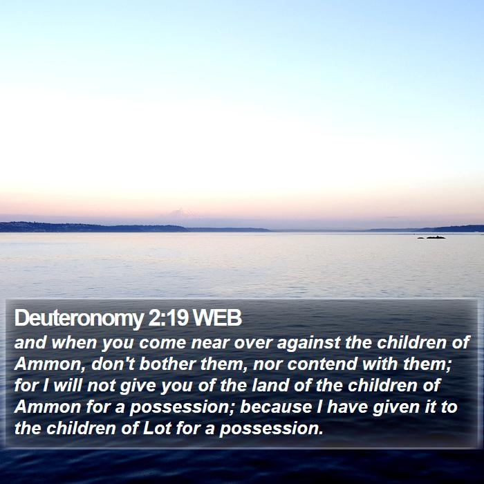 Deuteronomy 2:19 WEB Bible Study