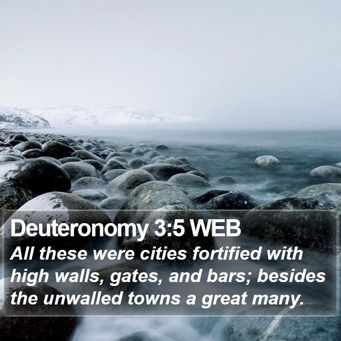 Deuteronomy 3:5 WEB Bible Study