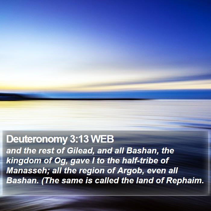 Deuteronomy 3:13 WEB Bible Study