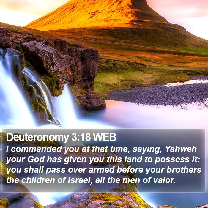 Deuteronomy 3:18 WEB Bible Study