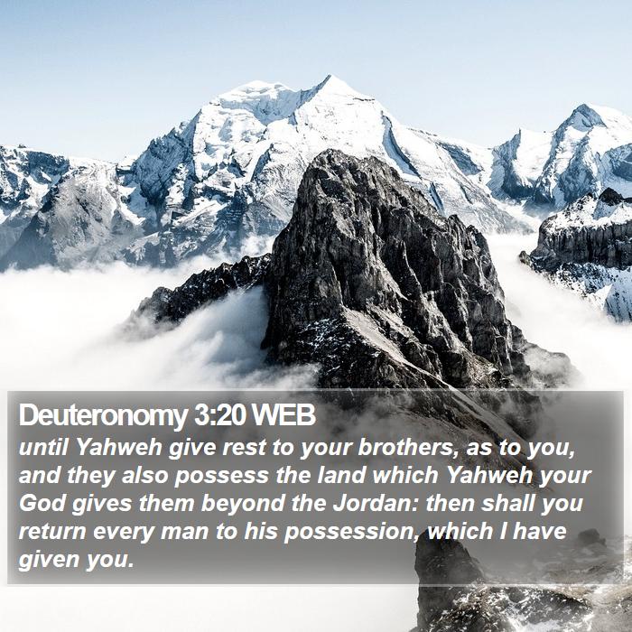 Deuteronomy 3:20 WEB Bible Study