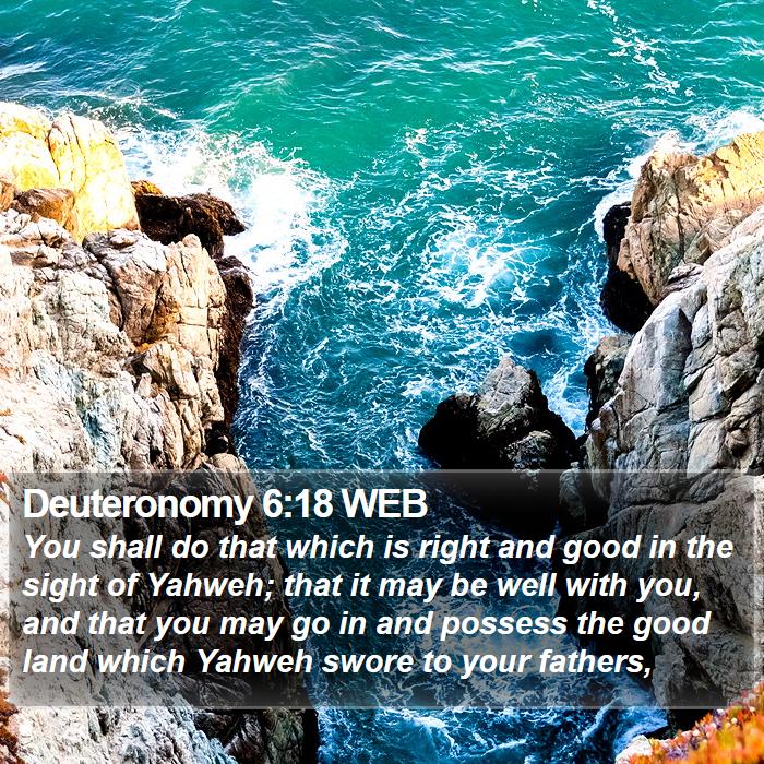 Deuteronomy 6:18 WEB Bible Study