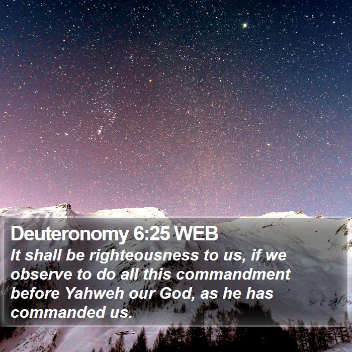 Deuteronomy 6:25 WEB Bible Study