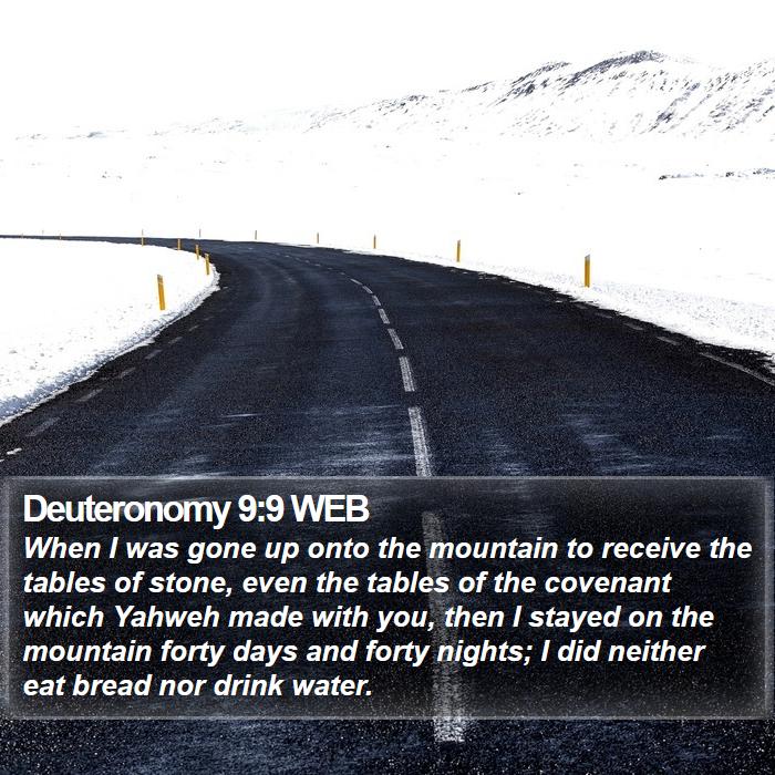 Deuteronomy 9:9 WEB Bible Study