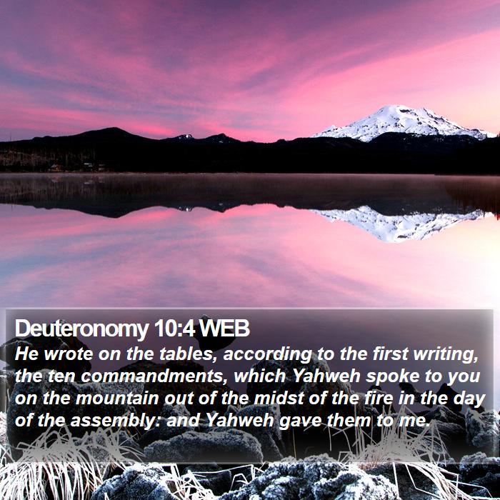 Deuteronomy 10:4 WEB Bible Study