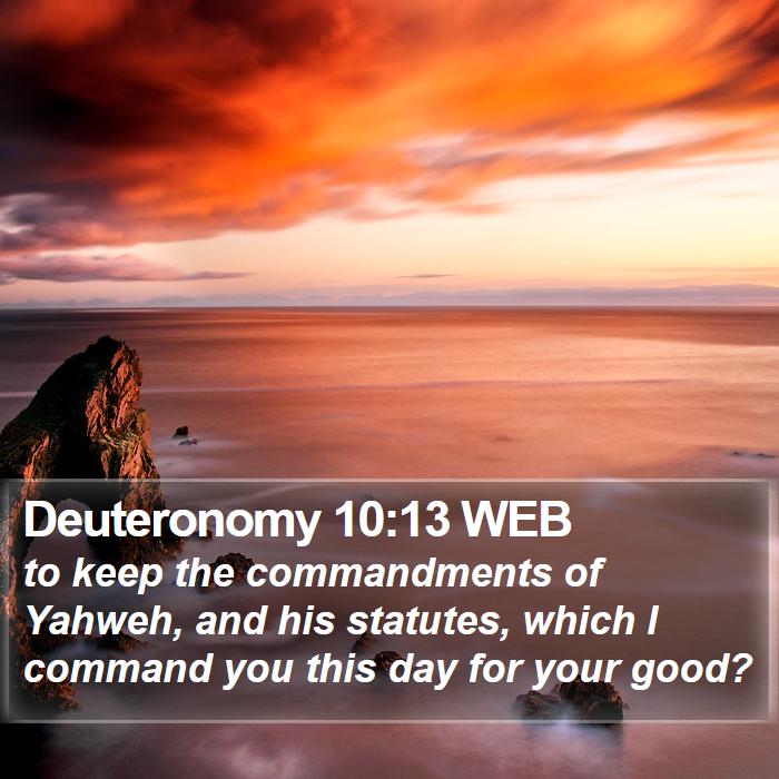 Deuteronomy 10:13 WEB Bible Study