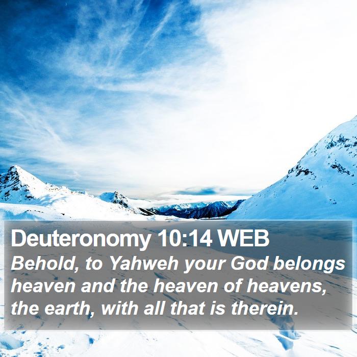 Deuteronomy 10:14 WEB Bible Study