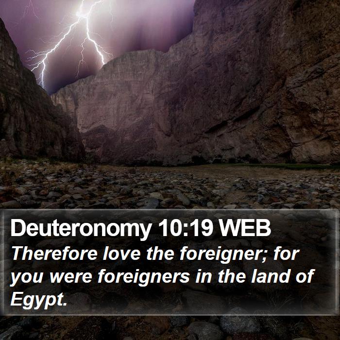 Deuteronomy 10:19 WEB Bible Study