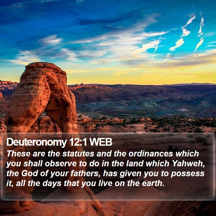 Deuteronomy 12:1 WEB Bible Study