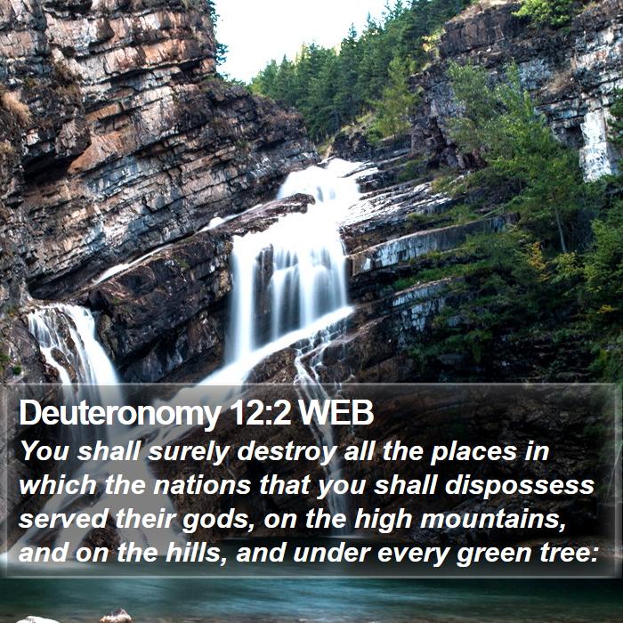 Deuteronomy 12:2 WEB Bible Study