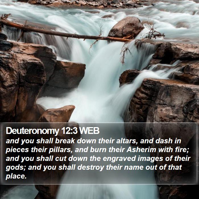 Deuteronomy 12:3 WEB Bible Study