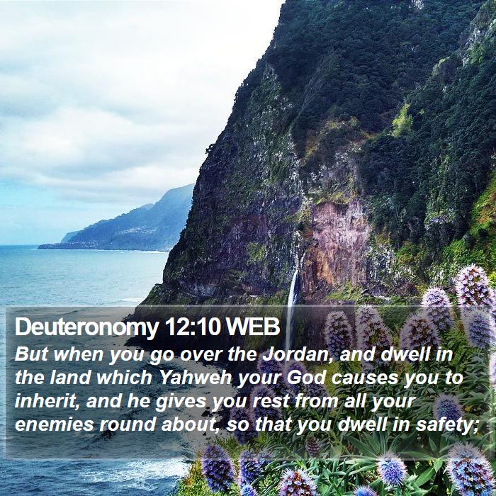 Deuteronomy 12:10 WEB Bible Study