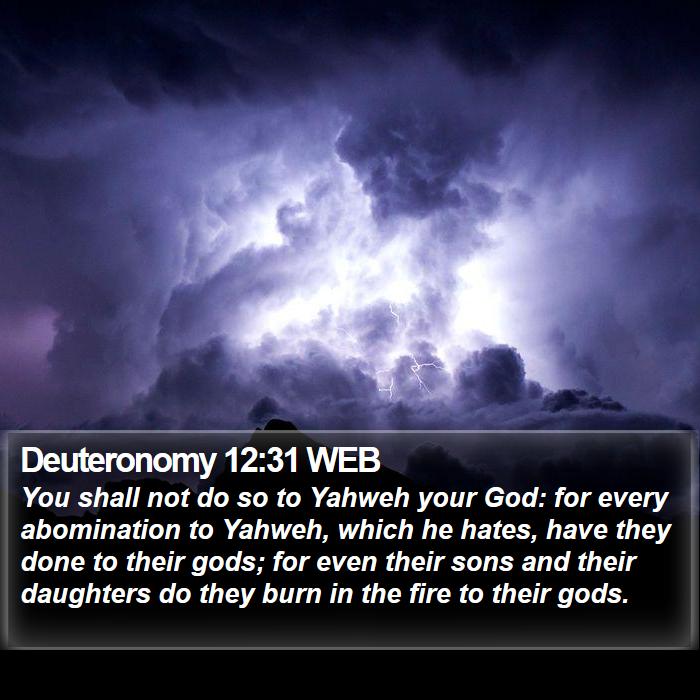 Deuteronomy 12:31 WEB Bible Study