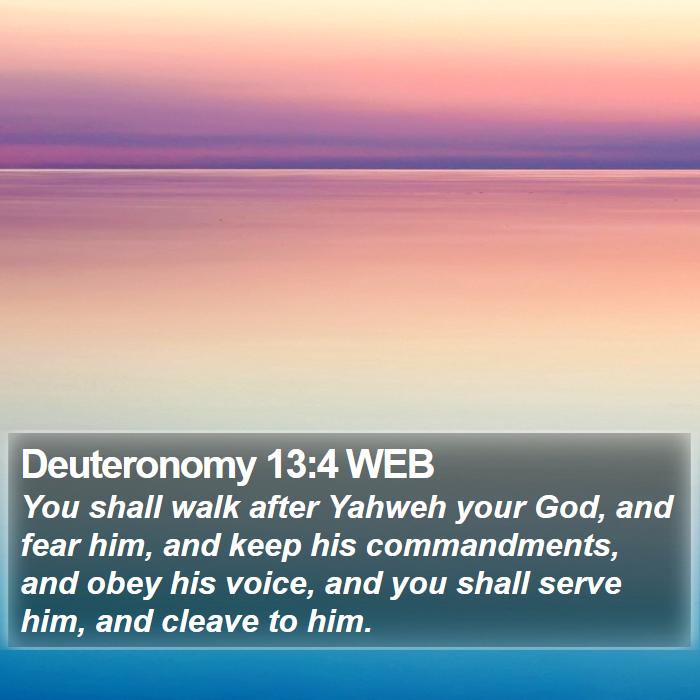 Deuteronomy 13:4 WEB Bible Study