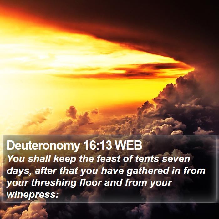 Deuteronomy 16:13 WEB Bible Study