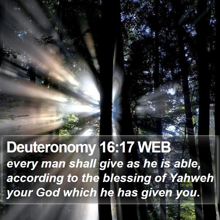 Deuteronomy 16:17 WEB Bible Study