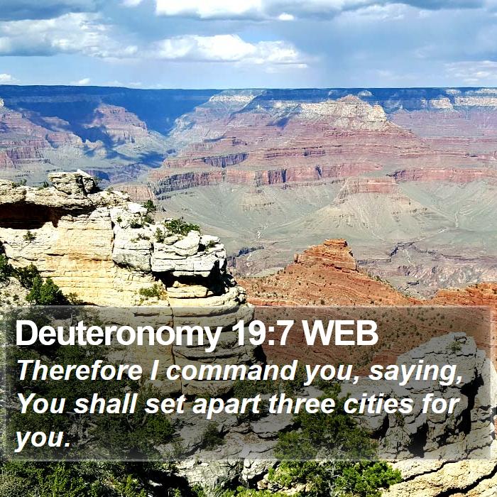 Deuteronomy 19:7 WEB Bible Study