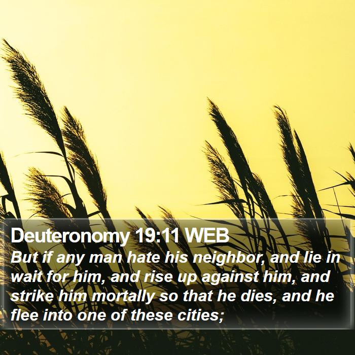 Deuteronomy 19:11 WEB Bible Study