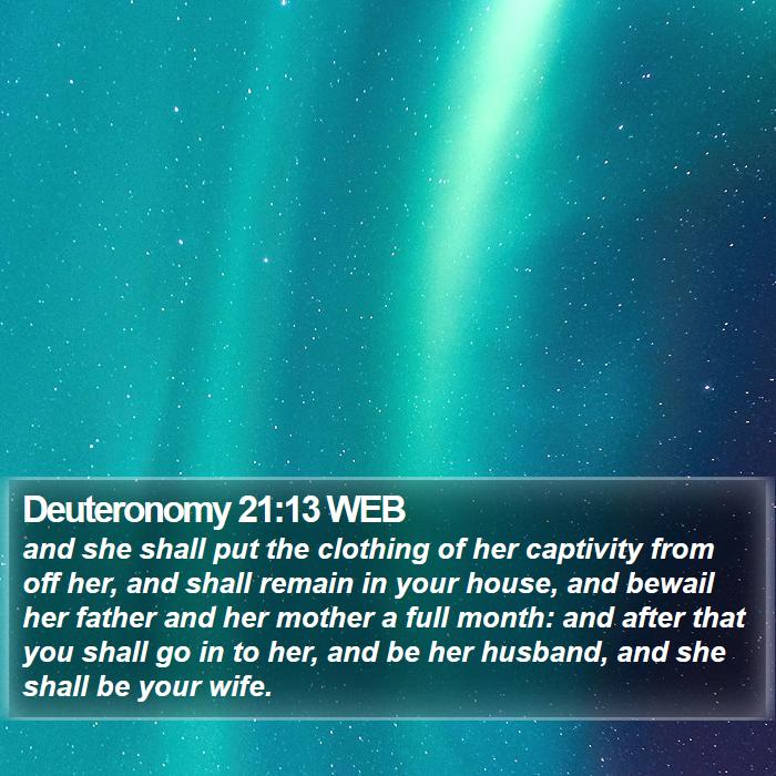 Deuteronomy 21:13 WEB Bible Study