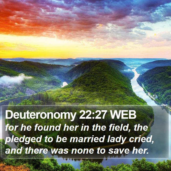 Deuteronomy 22:27 WEB Bible Study