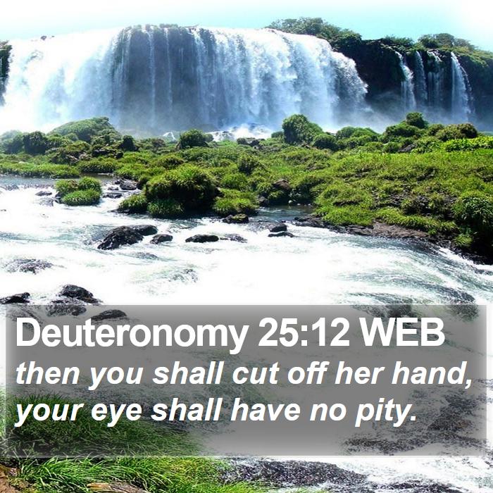 Deuteronomy 25:12 WEB Bible Study