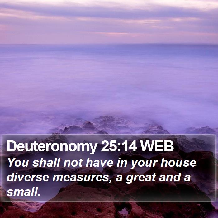 Deuteronomy 25:14 WEB Bible Study