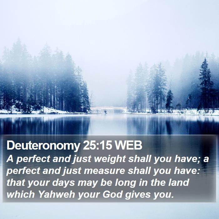 Deuteronomy 25:15 WEB Bible Study