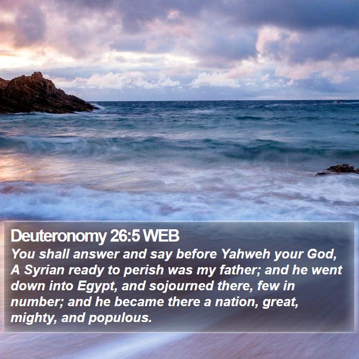 Deuteronomy 26:5 WEB Bible Study