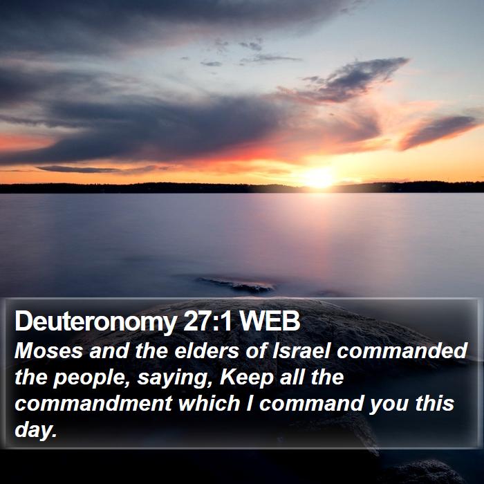 Deuteronomy 27:1 WEB Bible Study