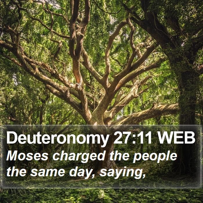 Deuteronomy 27:11 WEB Bible Study