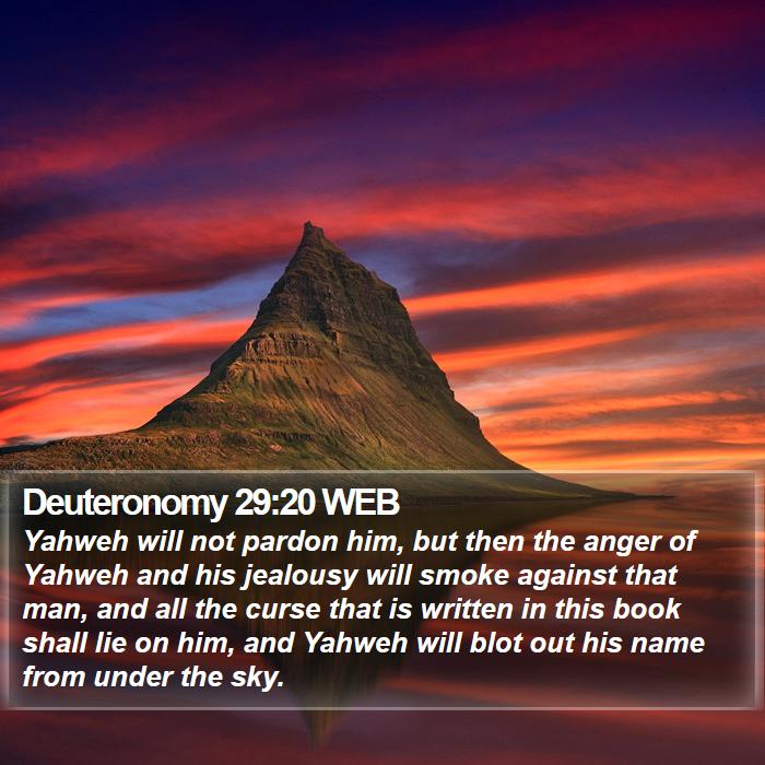 Deuteronomy 29:20 WEB Bible Study