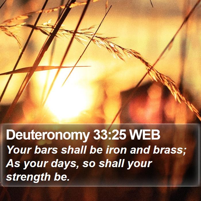 Deuteronomy 33:25 WEB Bible Study