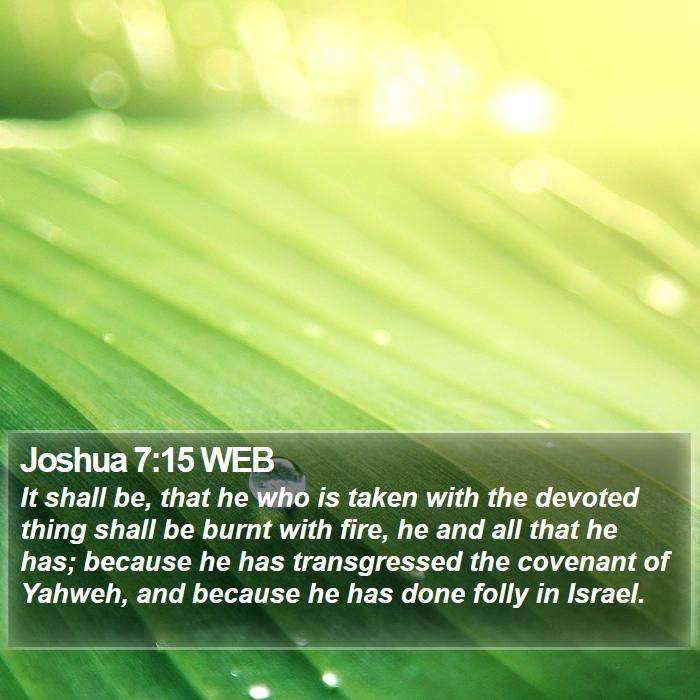 Joshua 7:15 WEB Bible Study