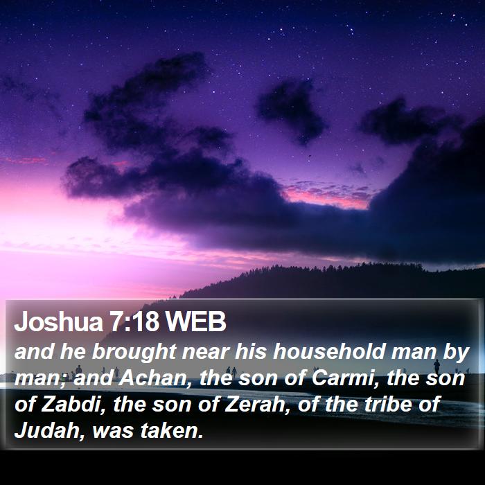 Joshua 7:18 WEB Bible Study