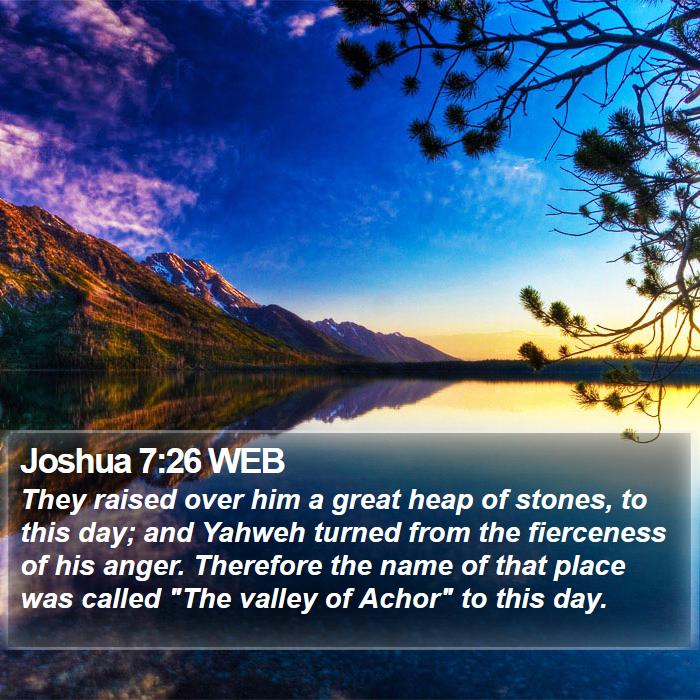 Joshua 7:26 WEB Bible Study