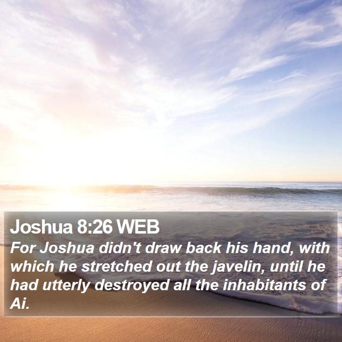 Joshua 8:26 WEB Bible Study