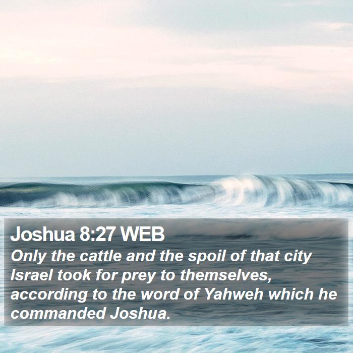 Joshua 8:27 WEB Bible Study