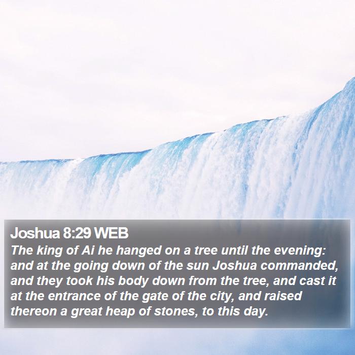 Joshua 8:29 WEB Bible Study