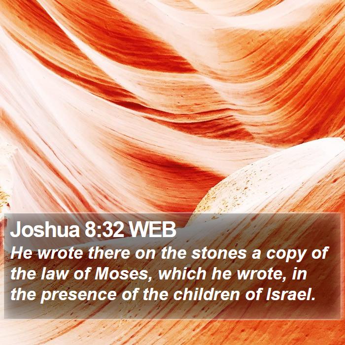 Joshua 8:32 WEB Bible Study