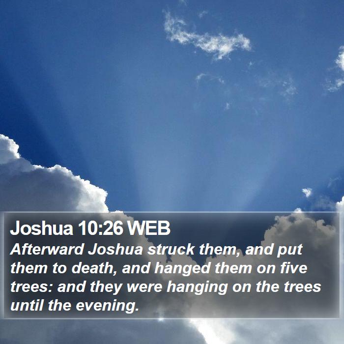 Joshua 10:26 WEB Bible Study