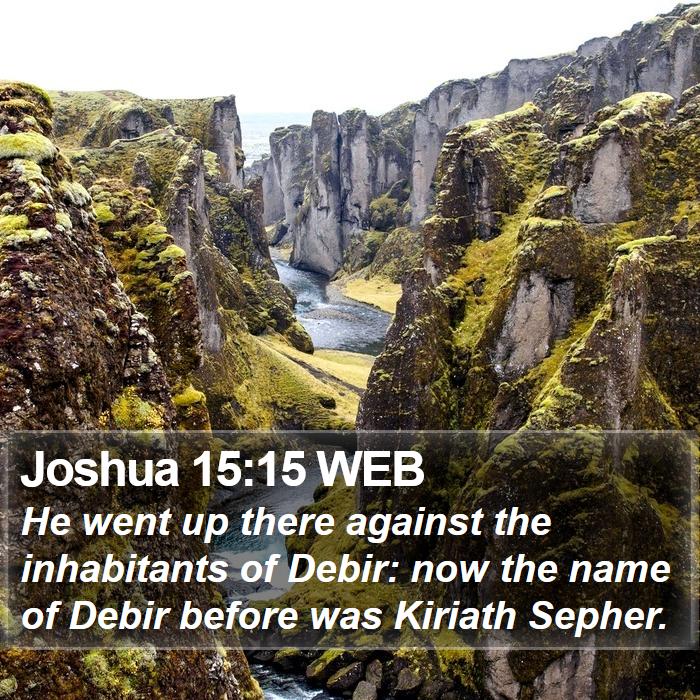 Joshua 15:15 WEB Bible Study