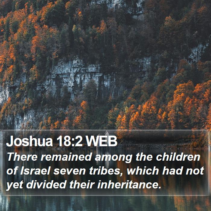 Joshua 18:2 WEB Bible Study