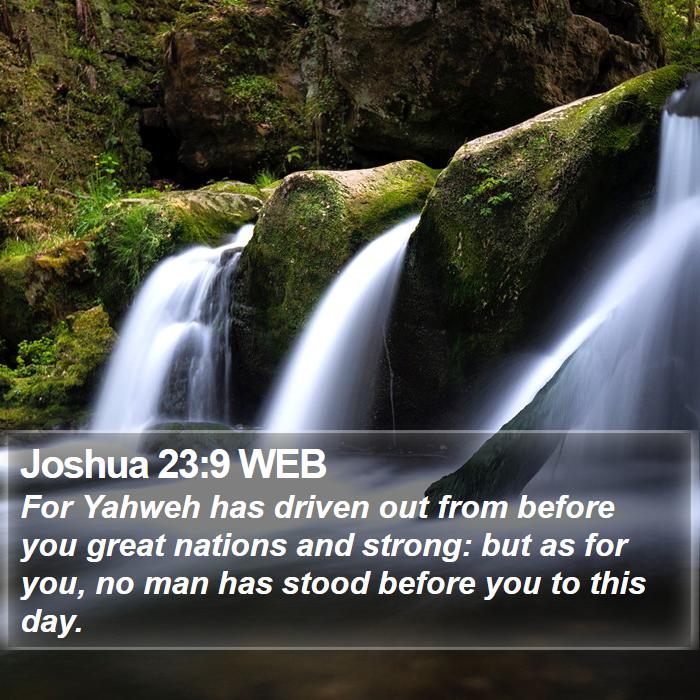 Joshua 23:9 WEB Bible Study