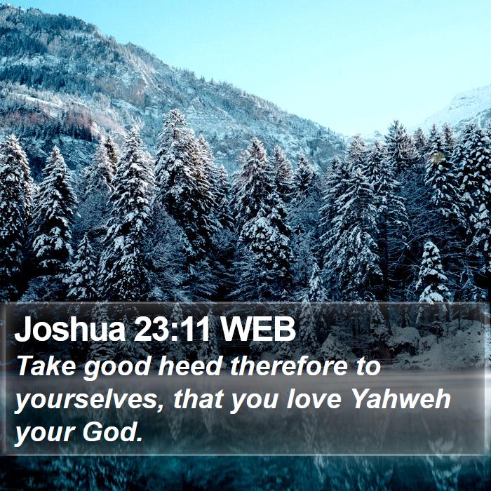 Joshua 23:11 WEB Bible Study