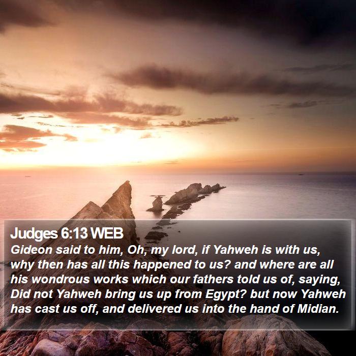 Judges 6:13 WEB Bible Study