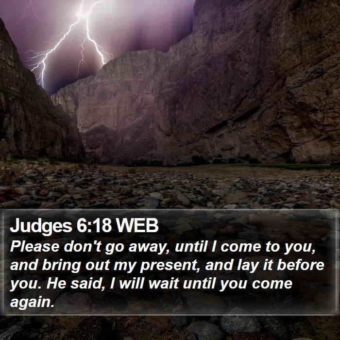 Judges 6:18 WEB Bible Study