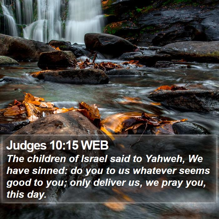 Judges 10:15 WEB Bible Study